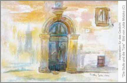Bild von Jutta Motzko (C), Inspiration für das Gedicht "Die Stufe und die Türe"